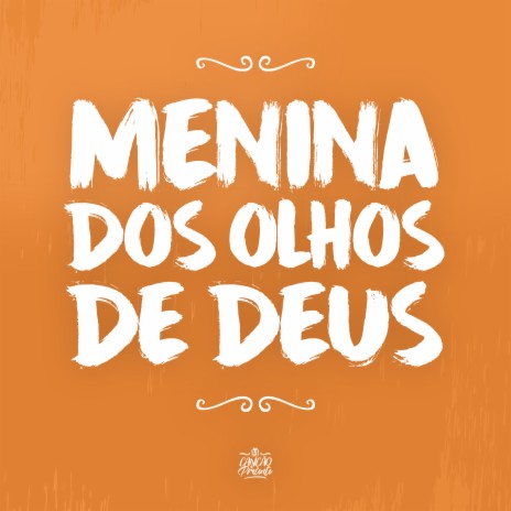 Menina dos Olhos de Deus | Boomplay Music