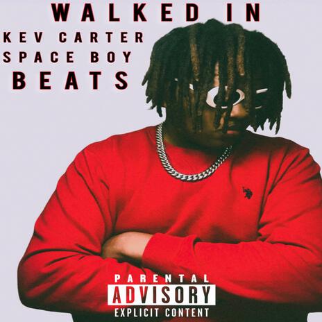 Walked In ft. SpaceBoyBeats | Boomplay Music