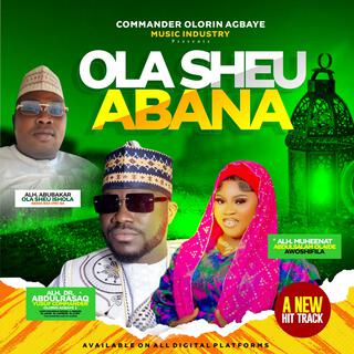 OLA SHEHU ABANA by Alh Commander &Alh Muhinat Awoshifila