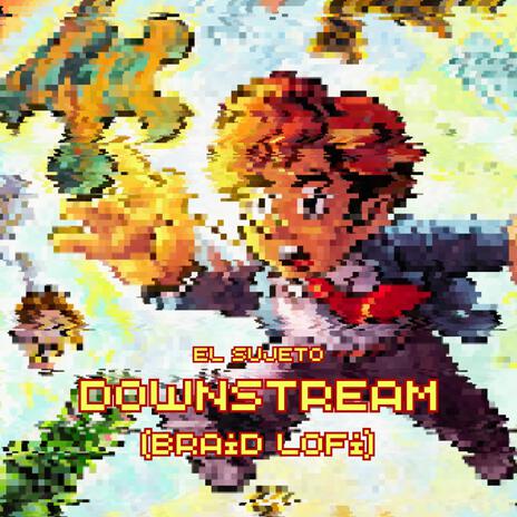 Downstream (Lo-fi from Braid) | Boomplay Music