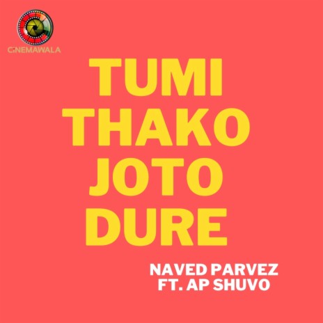 Tumi Thako Joto Dure ft. AP Shuvo | Boomplay Music