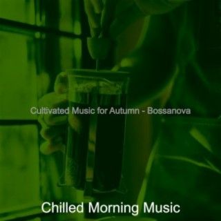 Cultivated Music for Autumn - Bossanova