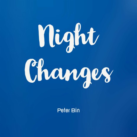 Night Changes | Boomplay Music