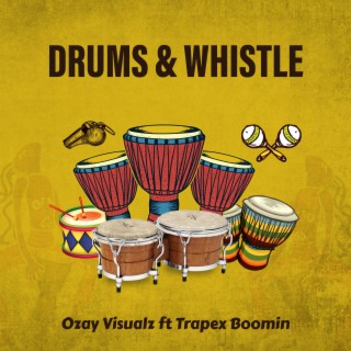 Drums & Whistle