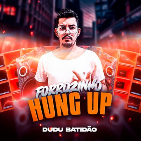 Forrozinho Hung Up | Boomplay Music