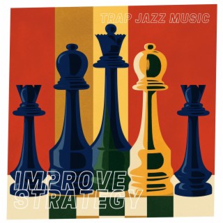 Improve Strategy - Trap Jazz Music