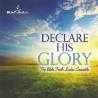 Declare His Glory