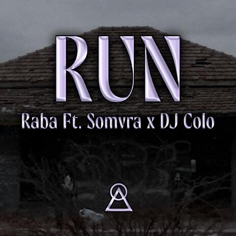 Run ft. Somvra | Boomplay Music