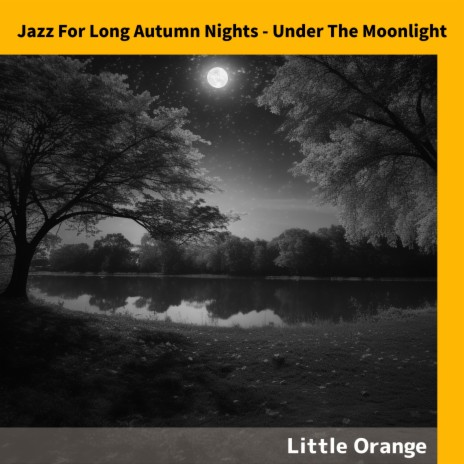 Quiet Jazz in Autumn's Glow | Boomplay Music