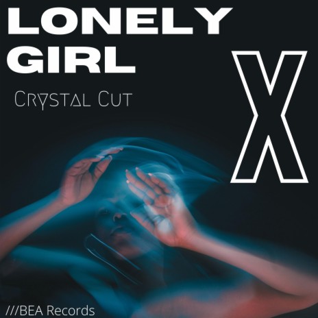 Lonely Girl X | Boomplay Music