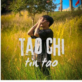 TAO CHỈ TIN TAO