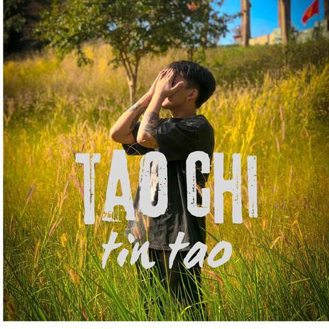 TAO CHỈ TIN TAO | Boomplay Music