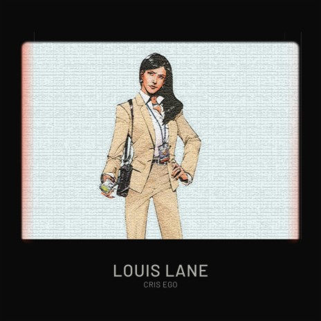 Louis Lane | Boomplay Music