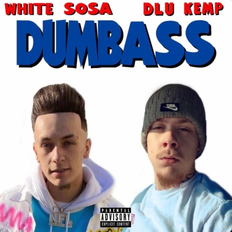 Dumbass ft. White $osa | Boomplay Music