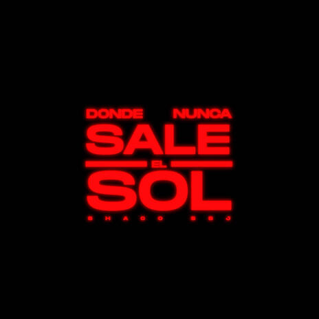 DONDE NUNCA SALE EL SOL | Boomplay Music