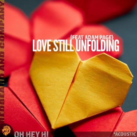 Love Still Unfolding ft. Adam Page | Boomplay Music
