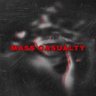 Mass Casualty