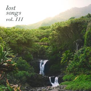 Lost Songs Vol. III