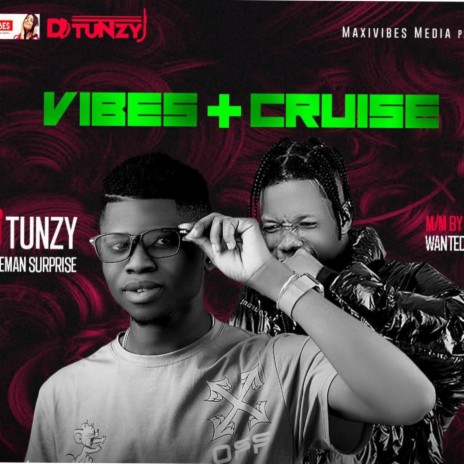 Vibes + Cruise Hype Mixtape ft. DJ Tunzy & Hypeman Surprise | Boomplay Music