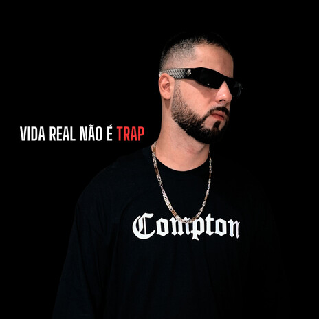 Vida Real Não É Trap | Boomplay Music