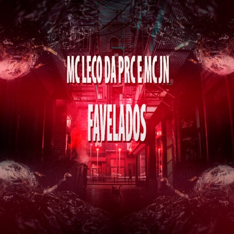 Favelados ft. MC JN | Boomplay Music