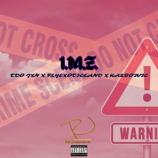 I.M.Z. lyrics | Boomplay Music