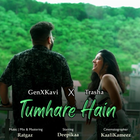 Tumhare Hain ft. Trasha | Boomplay Music