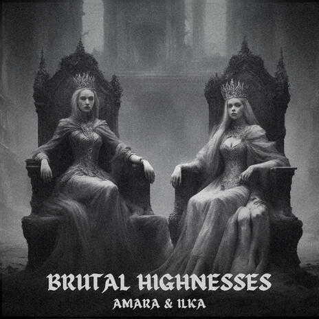 BRUTAL HIGHNESSES ft. AMARA | Boomplay Music