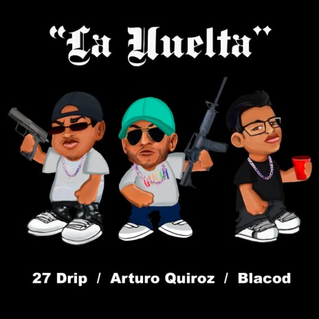 La Vuelta ft. 27 Drip & Blacod | Boomplay Music