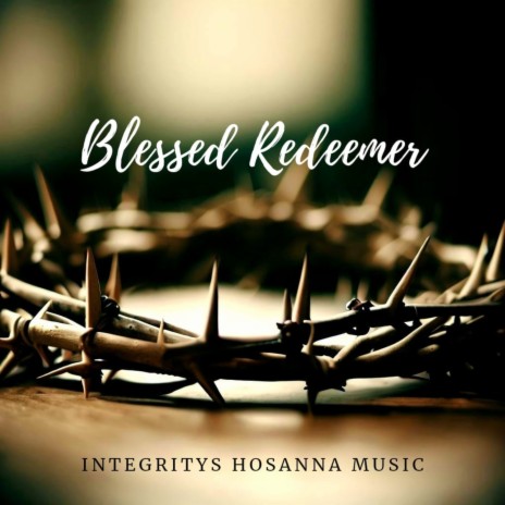 Blessed Redeemer | Boomplay Music