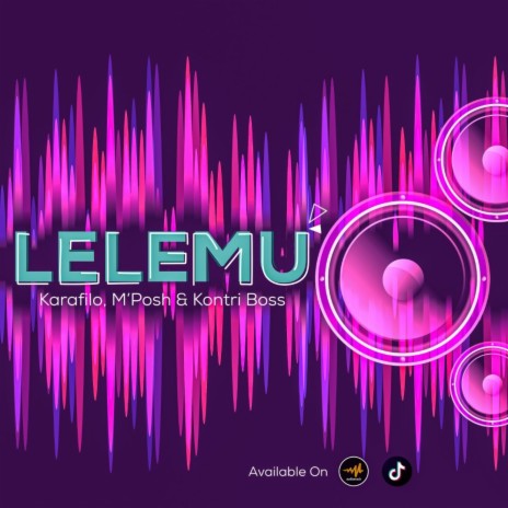 Lelemu ft. Karafilo, M'Posh & Kontri Boss | Boomplay Music