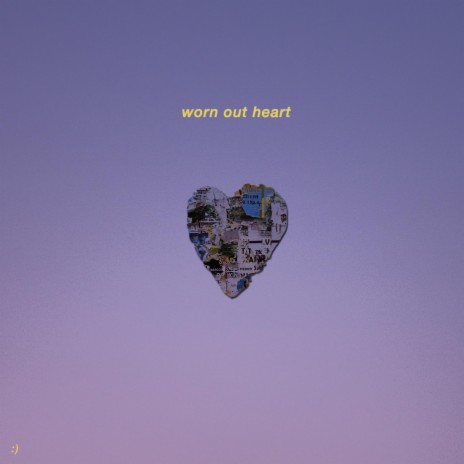 Worn Out Heart | Boomplay Music