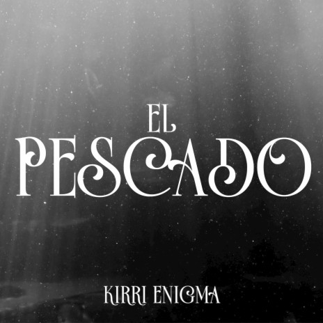 El Pescado | Boomplay Music