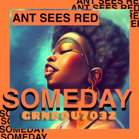 SOMEDAY ft. Ant Sees Red | Boomplay Music