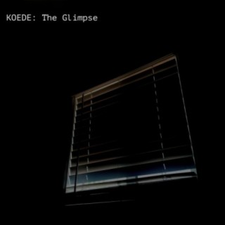 KOEDE: The Glimpse