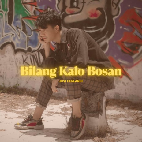 Bilang Kalo Bosan | Boomplay Music