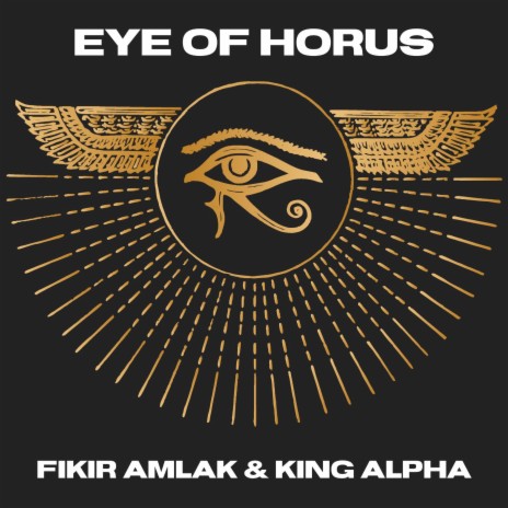 Eye of Horus ft. King Alpha | Boomplay Music