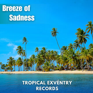 Breeze of Sadness