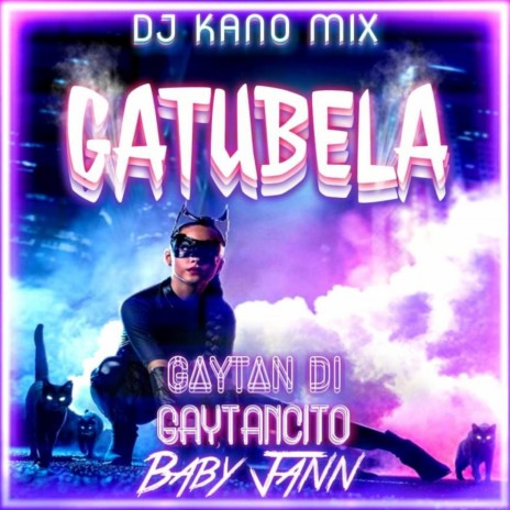 Gatubela ft. Baby Jann & Gaytan Di | Boomplay Music