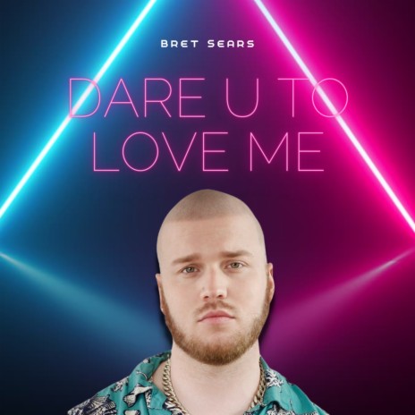 Dare U To Love Me | Boomplay Music