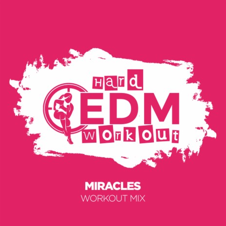 Miracles (Workout Mix Edit 140 bpm) | Boomplay Music