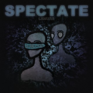 Spectate lyrics | Boomplay Music