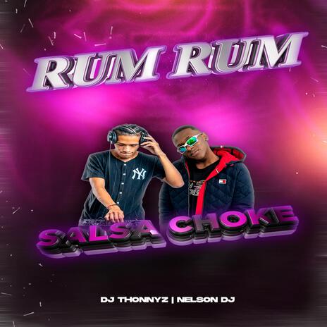 Rum Rum (Salsa Choke) ft. Dj Thonny Boss