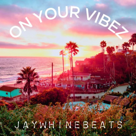 On Your Vibez | Boomplay Music