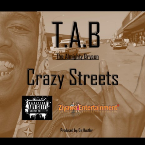 Crazy Streets ft. T.A.B | Boomplay Music