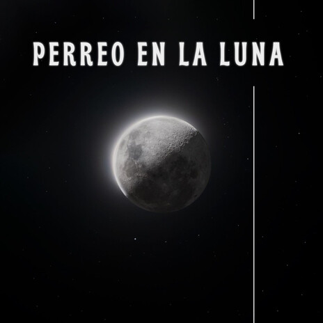 perreo en la luna | Boomplay Music