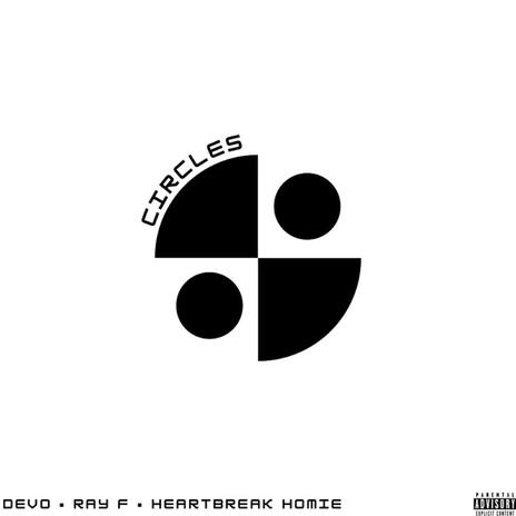 Circles ft. Heartbreak Homie & Conceited Devo | Boomplay Music