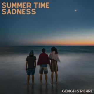 Summer Time Sadness