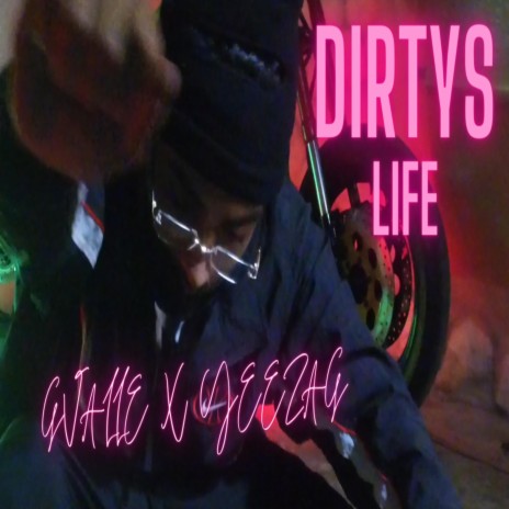 Dirty life ft. yeeza g