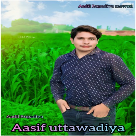 Aasif Uttawadiya (Hindi) | Boomplay Music